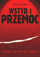 Okładka: Wstyd i przemoc. Refleksje nad śmiertelną epidemią