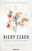 Okładka: Kiedy czasu już dla nas nie będzie