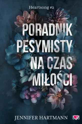 Okładka: Poradnik pesymisty na czas miłości. Heartsong. Tom 2