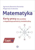 Okładka: Matematyka. Karty pracy dla uczniów z niepełnosprawnością intelektualną. Część 4