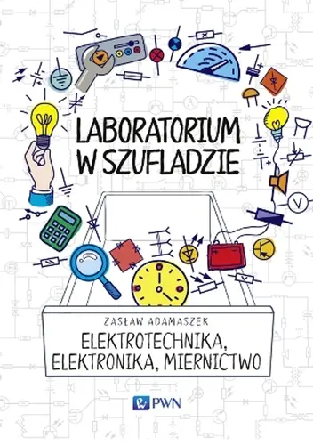 Okładka: Laboratorium w szufladzie Elektrotechnika, elektronika, miernictwo