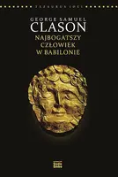 Okładka: Seria Tezaurus Idei. George S. Clason. Najbogatszy człowiek w Babilonie