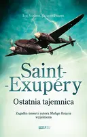 Okładka: Saint-Exupéry. Ostatnia tajemnica