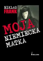 Okładka: Moja niemiecka matka