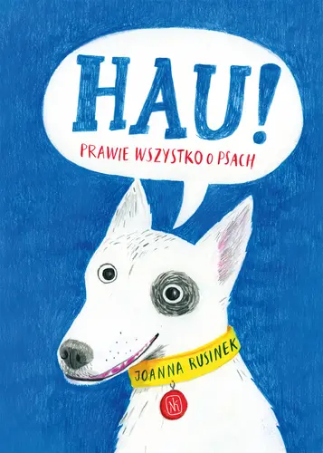 Okładka: Hau! Prawie wszystko o psach