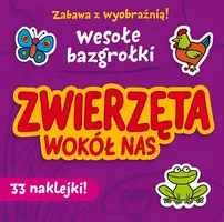 Okładka: Zabawa z wyobraźnią! Wesołe Bazgrołki. Zwierzęta wokół nas
