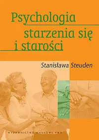 Okładka: Psychologia starzenia się i starości