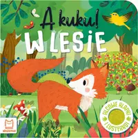 Okładka: A kuku! W lesie. Filcowe klapki i lusterko