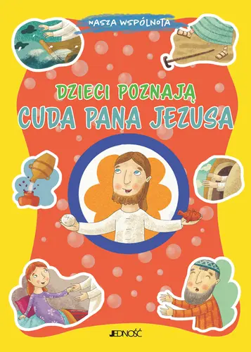 Okładka: Dzieci poznają cuda Pana Jezusa