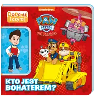 Okładka: Psi Patrol. Dopasuj i Czytaj. Kto jest bohaterem?