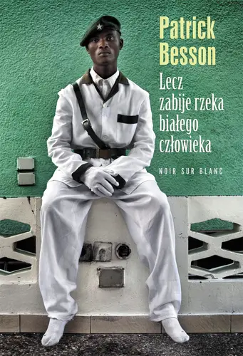 Okładka: Lecz zabije rzeka białego człowieka