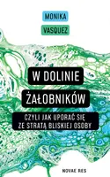 Okładka: W Dolinie Żałobników, czyli jak uporać się ze stratą bliskiej osoby