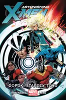 Okładka: Astonishing X-Men. Dopóki starczy tchu. Tom 3