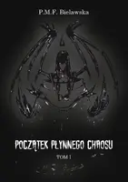 Okładka: Początek płynnego chaosu. Tom 1