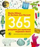 Okładka: 365 pomysłów jak wychować wspaniałe dzieci