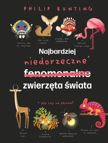 Okładka: Najbardziej niedorzeczne zwierzęta świata