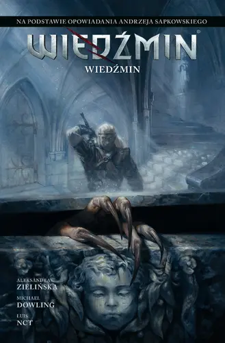 Okładka: Wiedźmin. Adaptacje opowiadań Andrzeja Sapkowskiego. Wiedźmin