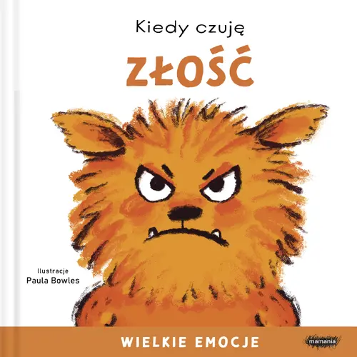 Okładka: Kiedy czuję złość. Wielkie emocje