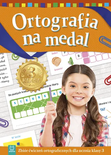 Okładka: Ortografia na medal. Zbiór ćwiczeń ortograficznych dla ucznia klasy 3