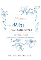 Okładka: Wiersze dla dzieci, dla dorosłych o miłości...