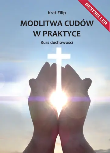 Okładka: Modlitwa cudów w praktyce. Kurs duchowości