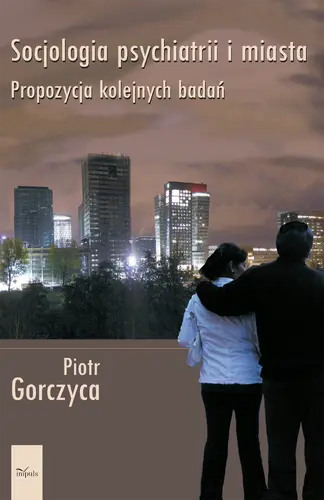 Okładka: Socjologia psychiatrii i miasta