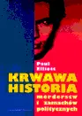 Okładka: Krwawa historia morderstw i zamachów politycznych