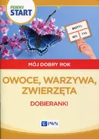 Okładka: Pewny start Mój dobry rok Owoce, warzywa, zwierzęta Dobieranki