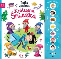 Okładka: Naciśnij i posłuchaj! Bajka dźwiękowa. Królewna Śnieżka