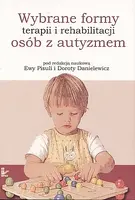 Okładka: Wybrane formy terapii i rehabilitacji osób z autyzmem