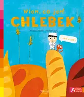 Okładka: Chlebek. Akademia mądrego dziecka. Wiem, co jem!