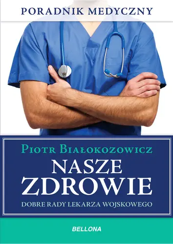 Okładka: Nasze zdrowie. Dobre rady lekarza