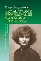 Okładka: Kształtowanie profesjonalnej gotowości pedagogów