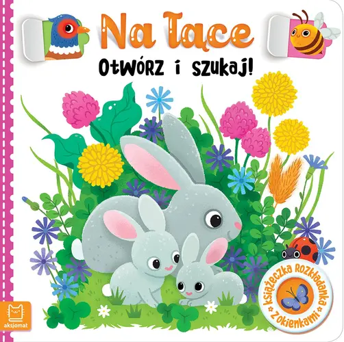 Okładka: Na łące. Otwórz i szukaj! Książeczka rozkładanka z okienkami