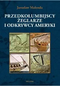 Okładka: Przedkolumbijscy żeglarze i odkrywcy Ameryki