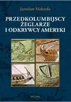 Okładka: Przedkolumbijscy żeglarze i odkrywcy Ameryki