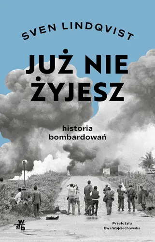 Okładka: Już nie żyjesz. Historia bombardowań