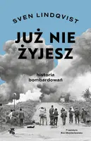 Okładka: Już nie żyjesz. Historia bombardowań