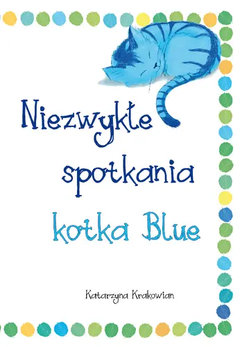 Okładka: Niezwykłe spotkania kotka Blue