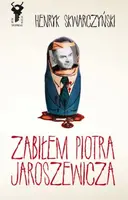 Okładka: Zabiłem Piotra Jaroszewicza