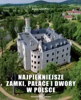 Okładka: Najpiękniejsze zamki, pałace i dwory w Polsce