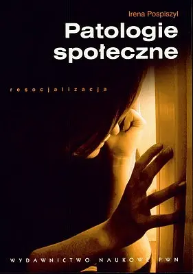 Okładka: Patologie społeczne. Resocjalizacja