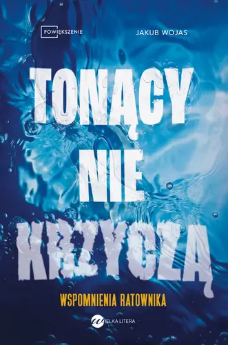 Okładka: Tonący nie krzyczą. Wspomnienia ratownika