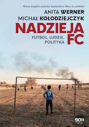 Okładka: Nadzieja FC. Futbol, ludzie, polityka