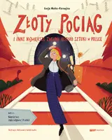 Okładka: Złoty pociąg i inne największe zagadki historii sztuki w Polsce
