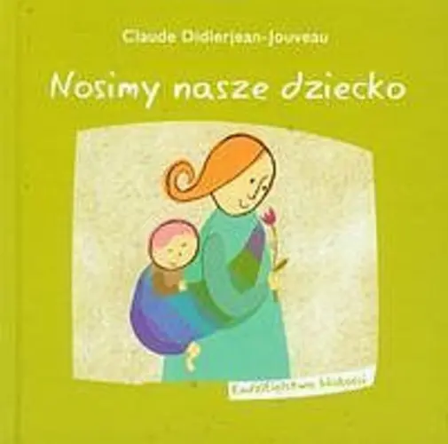 Okładka: Nosimy nasze dziecko