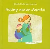 Okładka: Nosimy nasze dziecko