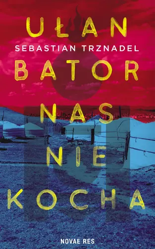 Okładka: Ułan Bator nas nie kocha