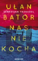 Okładka: Ułan Bator nas nie kocha
