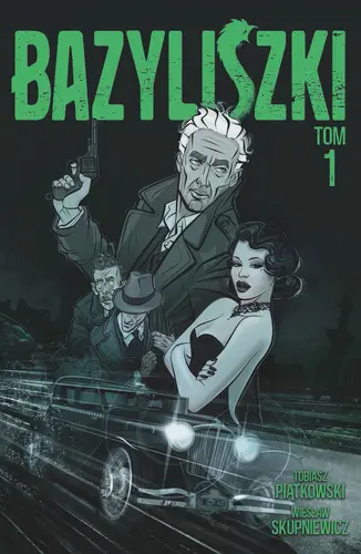 Okładka: Bazyliszki. Tom 1